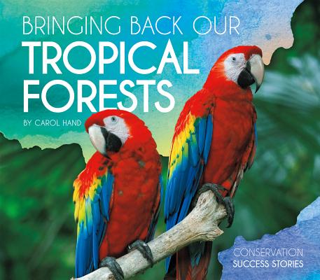 Bringing Back Our Tropical Forests BRINGING BACK