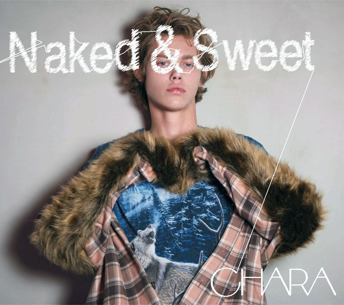 Naked & Sweet (初回限定盤 3CD(Blu-spec CD2)＋DVD) [ チャラ ]