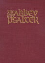 ŷ֥å㤨The Abbey Psalter: The Book of Psalms Used by the Trappist Monks of Genesse Abbey ABBEY PSALTER [ John Eudes Bamberger ]פβǤʤ7,920ߤˤʤޤ