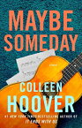 Maybe Someday MAYBE SOMEDAY （Maybe Someday） [ Colleen Hoover ]