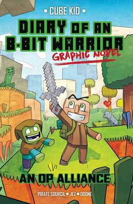 Diary of an 8-Bit Warrior Graphic Novel: An Op Alliance Volume 1 DIARY OF AN 8-BIT WARRIOR GRAP （8-Bit Warrior Graphic Novels） [ Pirate Sourcil ]