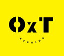 REUNION 初回限定盤（CD＋DVD） OxT