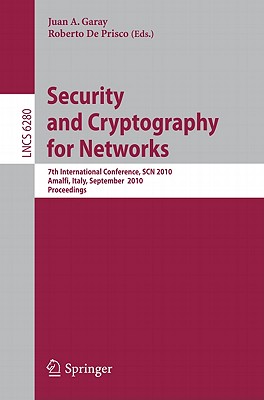 This book constitutes the proceedings of the 7th International Conference on Security and Cryptography for Networks held in Amalfi, Italy, in September 2010.