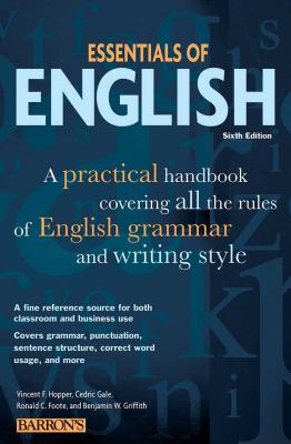 Essentials of English: A Practical Handbook Covering All the Rules of English Grammar and Writing St ESSENTIALS OF ENGLISH 6/E [ Vincent F. Hopper ]