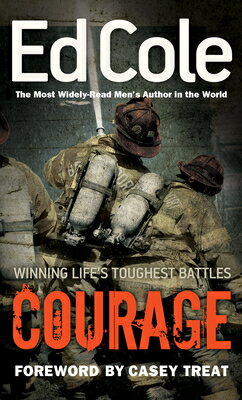 Courage: Winning Life's Toughest Battles COURAGE R/E [ Edwin Louis Cole ]