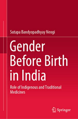 Gender Before Birth in India: Role of Indigenous and Traditional Medicines