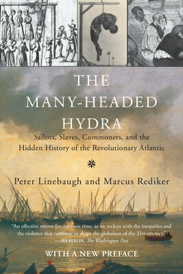 The Many-Headed Hydra: Sailors, Slaves, Commoners, and the Hidden History of the Revolutionary Atlan