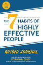 The 7 Habits of Highly Effective People: Guided Journal: (Goals Journal, Self Improvement Book) 7 HABITS OF HE PEOPLE GUIDED J Stephen R. Covey