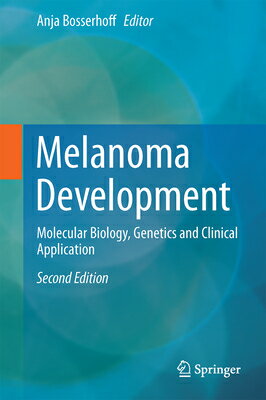 Melanoma Development: Molecular Biology, Genetics and Clinical Application MELANOMA DEVELOPMENT 2017/E 2/ [ Anja K. Bosserhoff ]