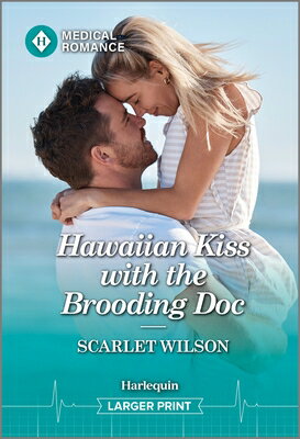Hawaiian Kiss with the Brooding Doc HAWAIIAN KISS W/THE BROODING D （Honolulu Medics） [ Scarlet Wilson ]