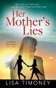 Her Mother 039 s Lies HER MOTHERS LIES Lisa Timoney