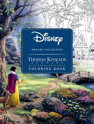 Disney Dreams Collection Thomas Kinkade Studios Coloring Book DISNEY DREAMS COLL THOMAS KINK Thomas Kinkade