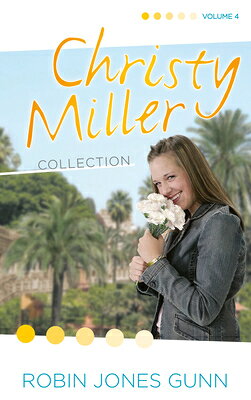 Christy Miller Collection, Vol 4 CHRISTY MILLER COLLECTION #4 （Christy Miller Collection） [ Robin Jones Gunn ]