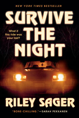 Survive the Night SURVIVE THE NIGHT [ Riley Sager ]