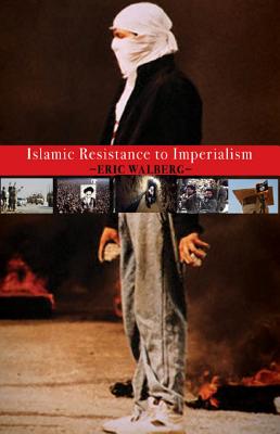 Islamic Resistance to Imperialism ISLAMIC RESISTANCE TO IMPERIAL 