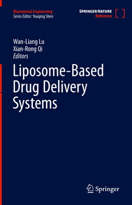Liposome-Based Drug Delivery Systems LIPOSOME-BASED DRUG DELIVERY S （Biomaterial Engineering） [ Wan-Liang Lu ]
