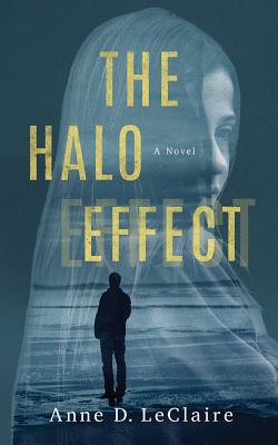 The Halo Effect HALO EFFECT [ Anne D. LeClaire ]