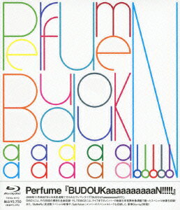 Perfume『BUDOUKaaaaaaaaaaN!!!!!』 【Blu-ray】 [ Perfume ]