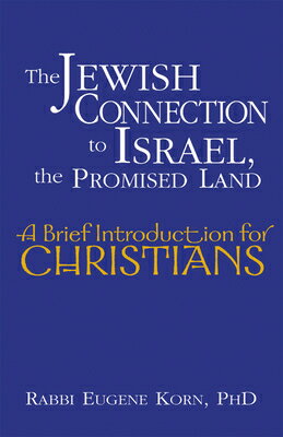 The Jewish Connection to Israel, the Promised Land: A Brief Introduction for Christians