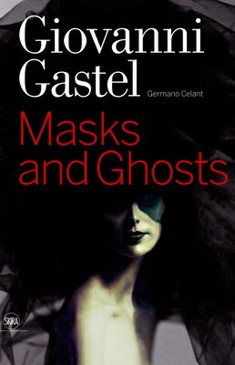 GIOVANNI GASTEL:MASKS AND GHOSTS(H)