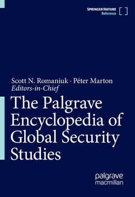 The Palgrave Encyclopedia of Global Security Studies PALGRAVE ENCY OF GLOBAL SECURI [ Scott N. Romaniuk ]