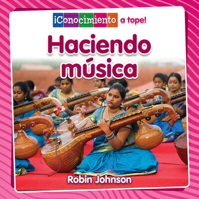 Hacer Msica SPA-HACER MSICA （conocimiento a Tope! - Artes En Accin） 