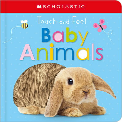 TOUCH AND FEEL:BABY ANIMALS(BB) .