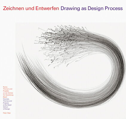 Drawing as Design Process GER-DRAWING AS DESIGN PROCESS [ Peter Olpe ]