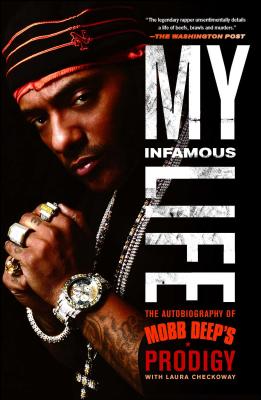 My Infamous Life: The Autobiography of Mobb Deep's Prodigy MY INFAMOUS LIFE [ Albert Prodigy Johnson ]