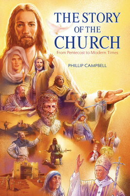 ŷ֥å㤨The Story of the Church Textbook: From Pentecost to Modern Times STORY OF THE CHURCH TEXTBK [ Phillip Campbell ]פβǤʤ3,960ߤˤʤޤ