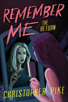 The Return RETURN R/E （Remember Me） [ Christopher Pike ]
