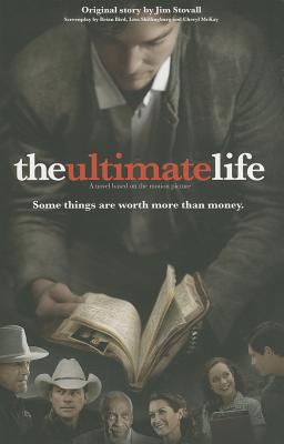 The Ultimate Life Novelization: Some Things Are Worth More Than Money ULTIMATE LIFE NOVELIZATION [ Jim Stovall ]