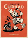 ART OF CUPHEAD,THE(H) STUDIO MDHR