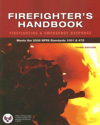 Firefighter's Handbook: Firefighting and Emergency Response FIREFIGHTERS HANDBK FIREFIGHTI [ Delmar Cengage Learning ]