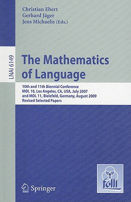 The Mathematics of Language: 10th and 11th Biennial Conference, Mol 10, Los Angeles, Ca, Usa, July 2