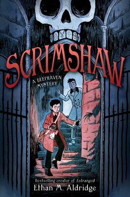 Scrimshaw: A Deephaven Mystery SCRIMSHAW A DEEPHAVEN MYST （Deephaven Mystery） [ Ethan M. Aldridge ]
