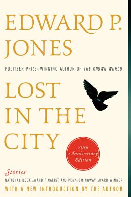 Lost in the City: Stories LOST IN THE CITY 20/E [ Edward P. Jones ]
