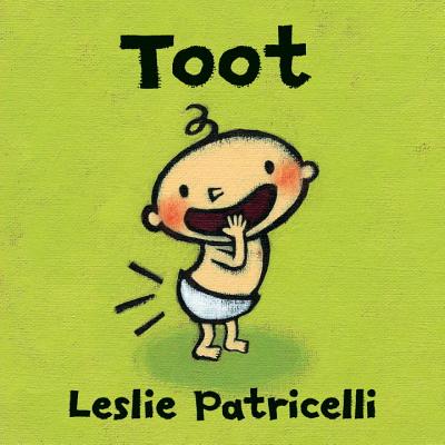 Toot TOOT-BOARD （Leslie Patricelli Board Books） [ Leslie Patricelli ]