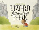 Lizard from the Park LIZARD FROM THE PARK [ Mark Pett ]