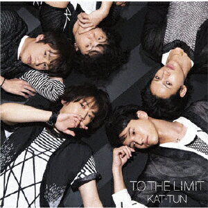 TO THE LIMIT(初回限定CD+DVD） [ KAT-TUN ]