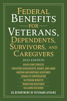 Federal Benefits for Veterans, Dependents, Survivors, and Caregivers: 2025 Edition FEDERAL BENEFITS FOR VETERANS Us Department of Veterans Affairs