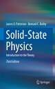 Solid-State Physics: Introduction to the Theory SOLID-STATE PHYSICS 2018/E 3/E James D. Patterson