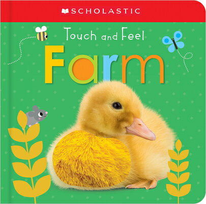 Touch and Feel Farm: Scholastic Early Learners (Touch and Feel) TOUCH & FEEL FARM SCHOLASTIC E （Scholastic Early Learners） 