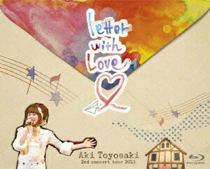 豊崎愛生 2nd concert tour 2013 letter with Love【Blu-ray】