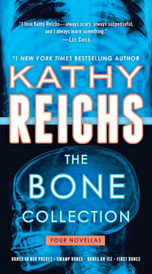 The Bone Collection: Four Novellas BONE COLL （Temperance Brennan） [ Kathy Reichs ]