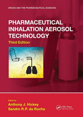 楽天楽天ブックスPharmaceutical Inhalation Aerosol Technology, Third Edition PHARMACEUTICAL INHALATION AERO （Drugs and the Pharmaceutical Sciences） [ Anthony J. Hickey ]