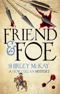 Friend & Foe: A Hew Cullan Mystery FRIEND & FOE 2/E （Hew Cullan Mysteries） [ Shirley McKay ]