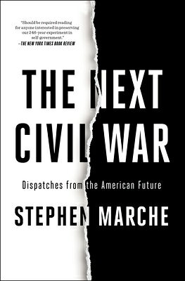 The Next Civil War: Dispatches from the American Future NEXT CIVIL WAR 