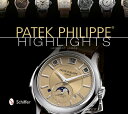 PATEK PHILIPPE:HIGHLIGHTS(H) .