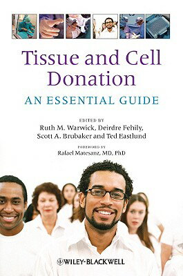 Tissue and Cell Donation: An Essential Guide TISSUE & CELL DONATION [ Ruth M. Warwick ]